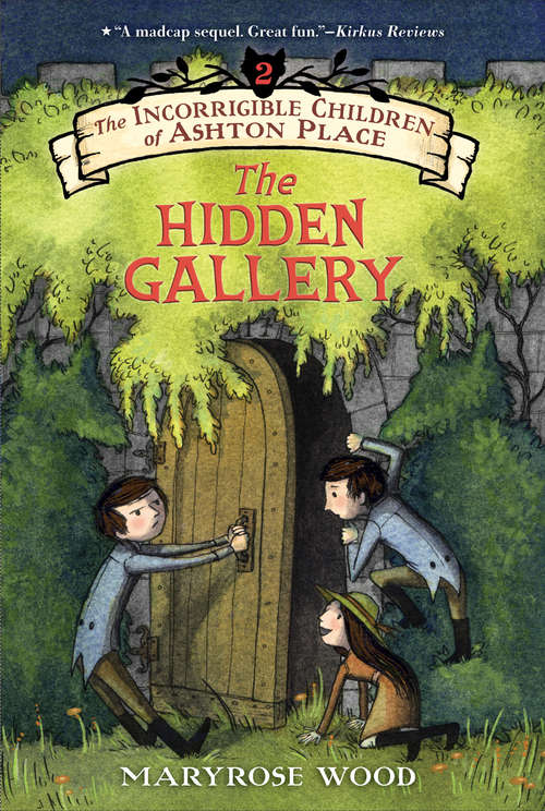 Book cover of The Incorrigible Children of Ashton Place Book II: The Hidden Gallery