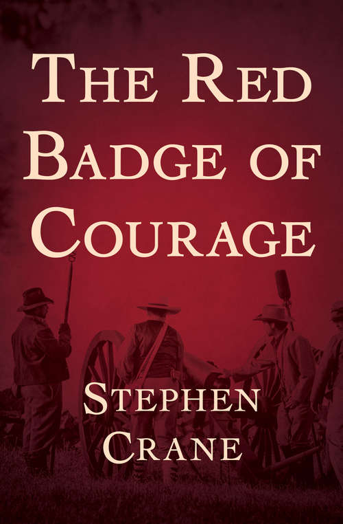 Book cover of The Red Badge of Courage: An Episode Of The American Civil War