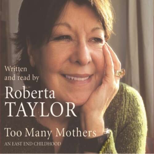 Book cover of Too Many Mothers: A Memoir Of An East End Childhood