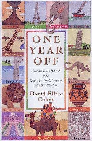 Book cover of One Year Off: Leaving it All Behind for a Round-the-world Journey with Our Children