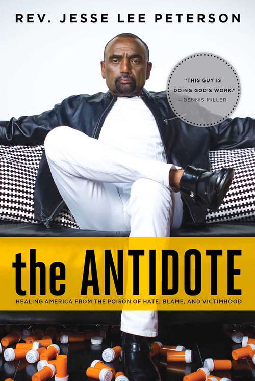 Book cover of The Antidote: Healing America From the Poison of Hate, Blame, and Victimhood