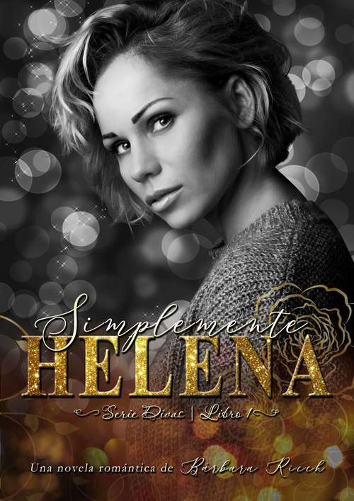 Book cover of Simplemente Helena: Libro I - Serie Divas (Serie Divas / Libro I #1)