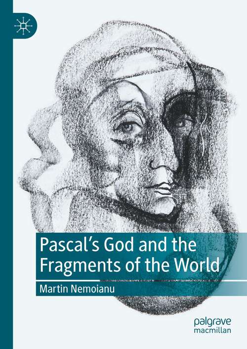 Book cover of Pascal's God and the Fragments of the World (2024)