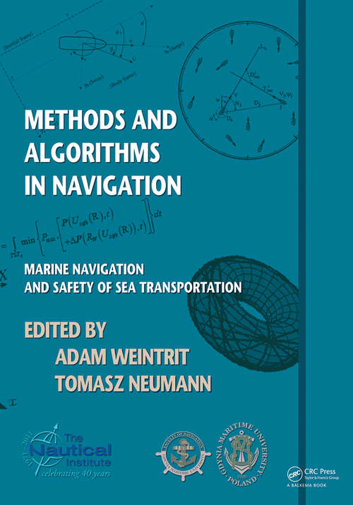 Book cover of Methods andAlgorithms in Navigation: Marine Navigation and Safety of Sea Transportation (1)