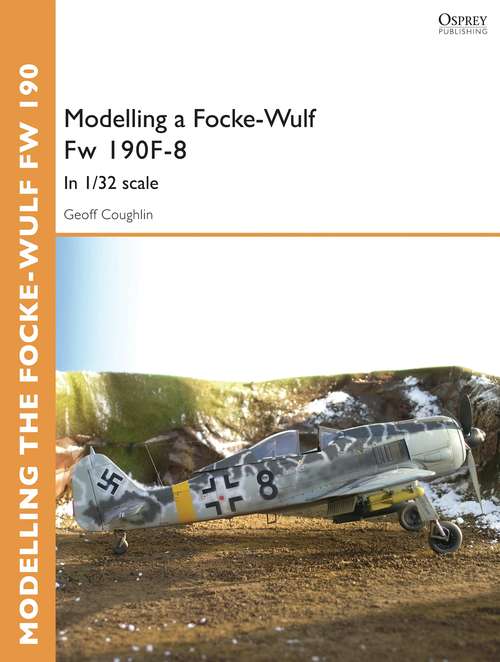 Book cover of Modelling a Focke-Wulf Fw 190F-8