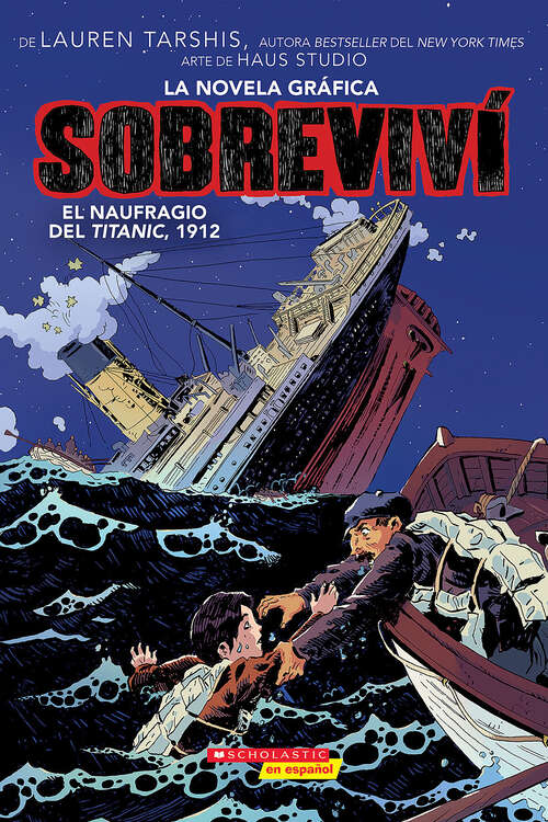 Book cover of Sobreviví el naufragio del Titanic, 1912 (Graphix) (I Survived the Sinking of the Titanic, 1912)