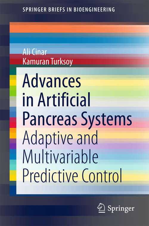 Book cover of Advances in Artificial Pancreas Systems: Adaptive And Multivariable Predictive Control (Springerbriefs In Bioengineering Series)