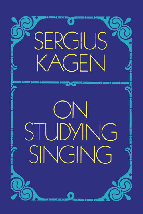 Book cover of On Studying Singing (Dover Books On Music: Voice)