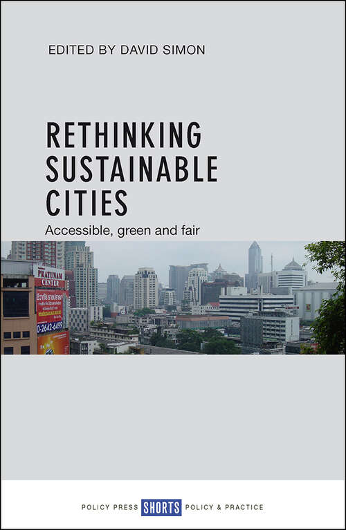 Book cover of Rethinking Sustainable Cities: Accessible, Green and Fair