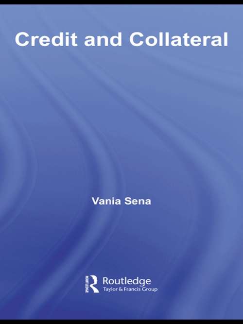 Book cover of Credit and Collateral (Routledge International Studies in Money and Banking)