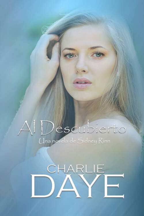 Book cover of Al descubierto: Una novela de Sidney Rinn