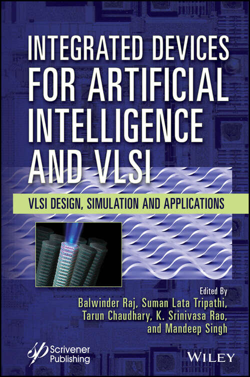 Book cover of Integrated Devices for Artificial Intelligence and VLSI: VLSI Design, Simulation and Applications