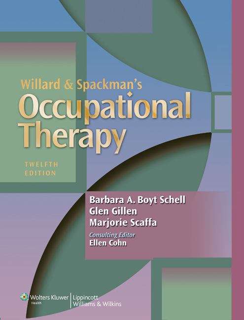 Book cover of Willard & Spackman's Occupational Therapy 12th Edition