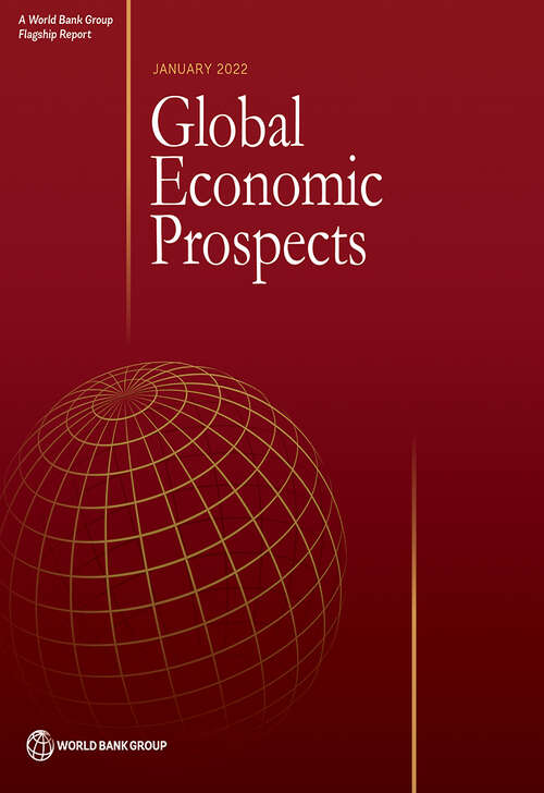 Book cover of Global Economic Prospects, January 2022: Making Trade Work For The World's Poor (Global Economic Prospects Ser.)