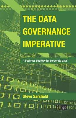 Book cover of The Data Governance Imperative: A Business Strategy for Corporate Data