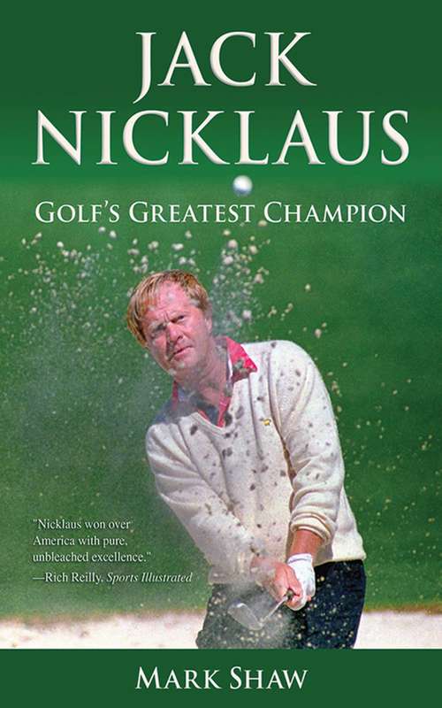 Book cover of Jack Nicklaus: Golf's Greatest Champion