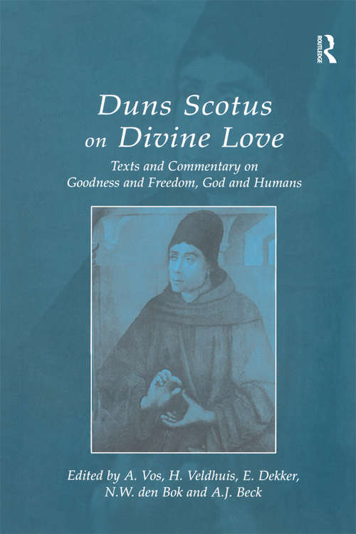 Book cover of Duns Scotus on Divine Love: Texts and Commentary on Goodness and Freedom, God and Humans