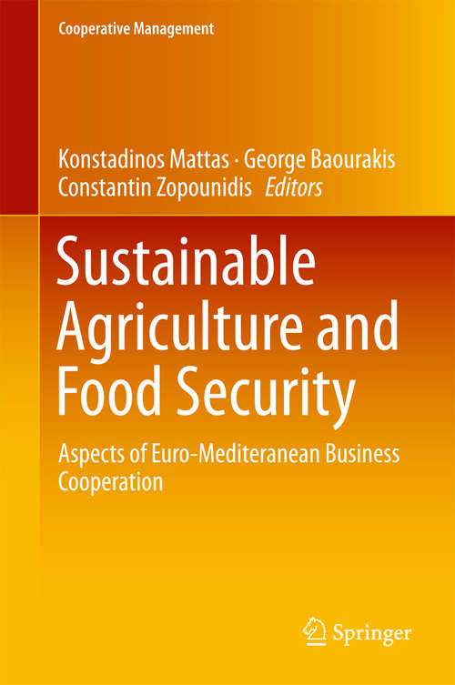 Book cover of Sustainable Agriculture and Food Security: Aspects Of Euro-mediteranean Business Cooperation (1st ed. 2018) (Cooperative Management)