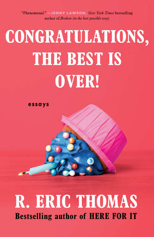 Book cover of Congratulations, The Best Is Over!: Essays