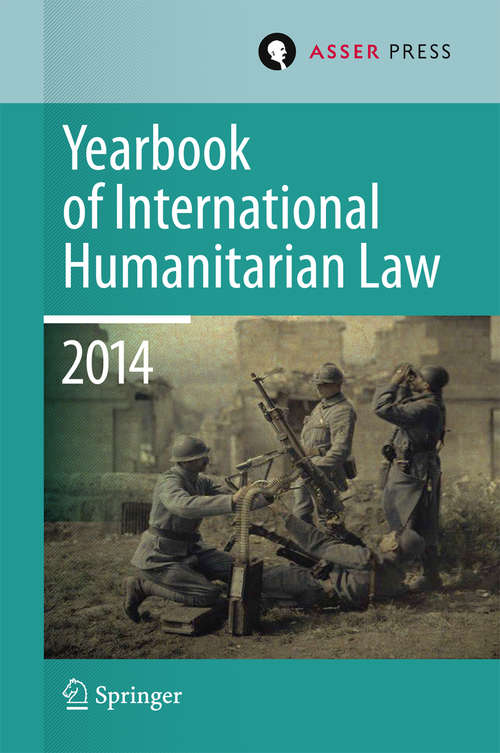 Book cover of Yearbook of International Humanitarian Law Volume 17, 2014