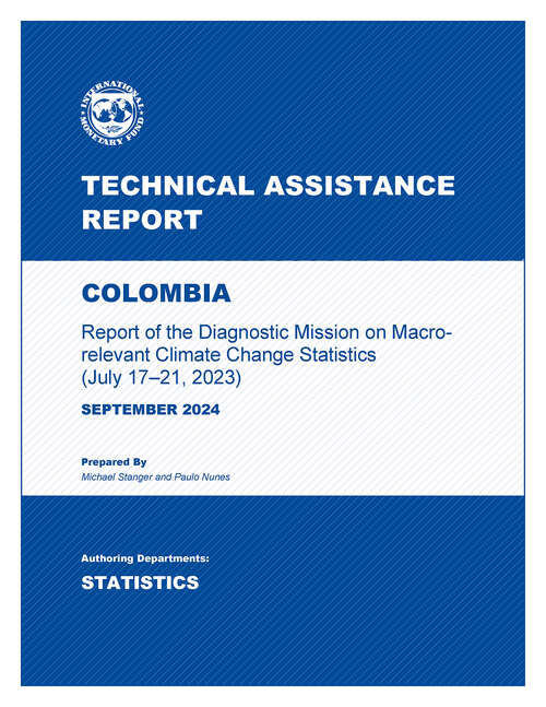 Book cover of Colombia: Technical Assistance Report-Report of the Diagnostic Mission on Macro-relevant Climate Change Statistics (July 17–21, 2023)