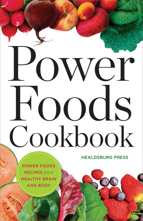 Book cover of Power Foods Cookbook: Power Food Recipes for a Healthy Brain and Body