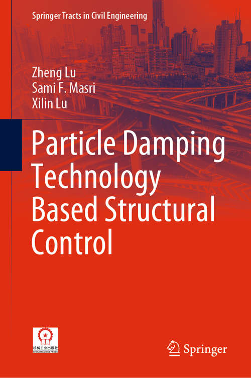 Book cover of Particle Damping Technology Based Structural Control (Springer Tracts In Civil Engineering)
