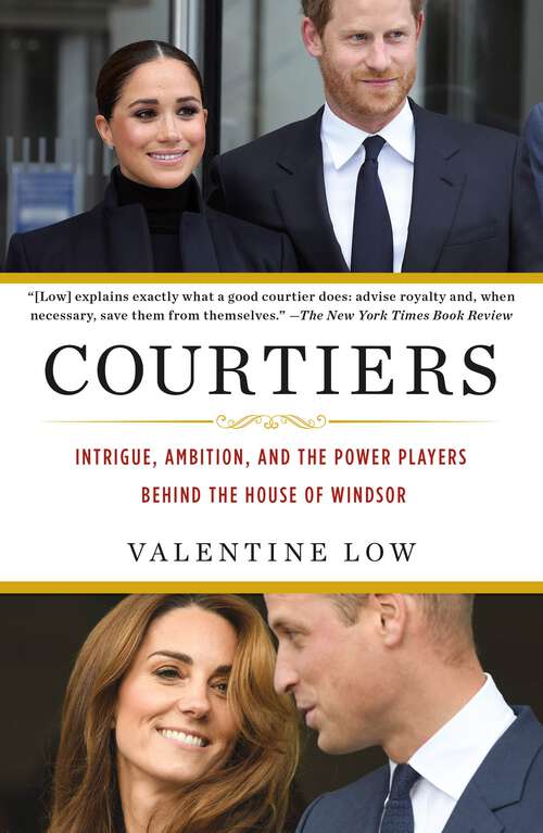 Book cover of Courtiers: Intrigue, Ambition, and the Power Players Behind the House of Windsor