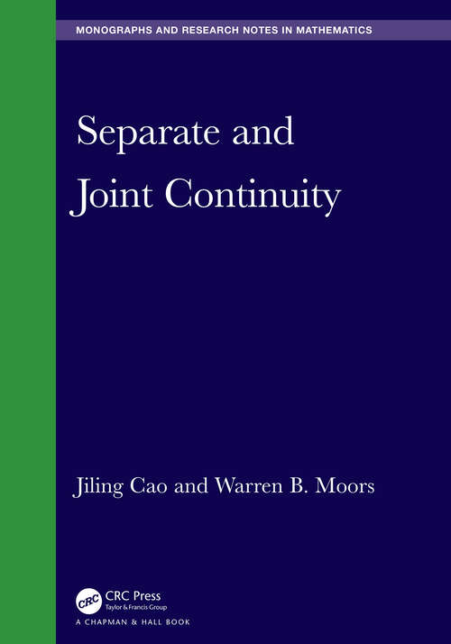 Book cover of Separate and Joint Continuity (Chapman & Hall/CRC Monographs and Research Notes in Mathematics)