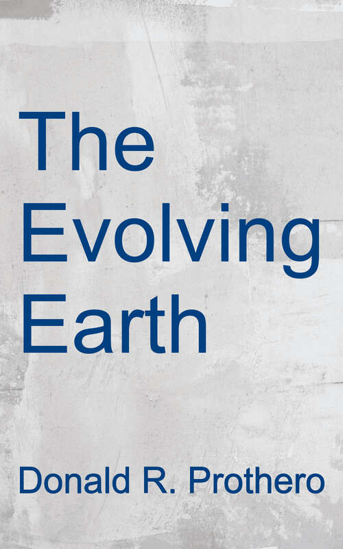Book cover of The Evolving Earth
