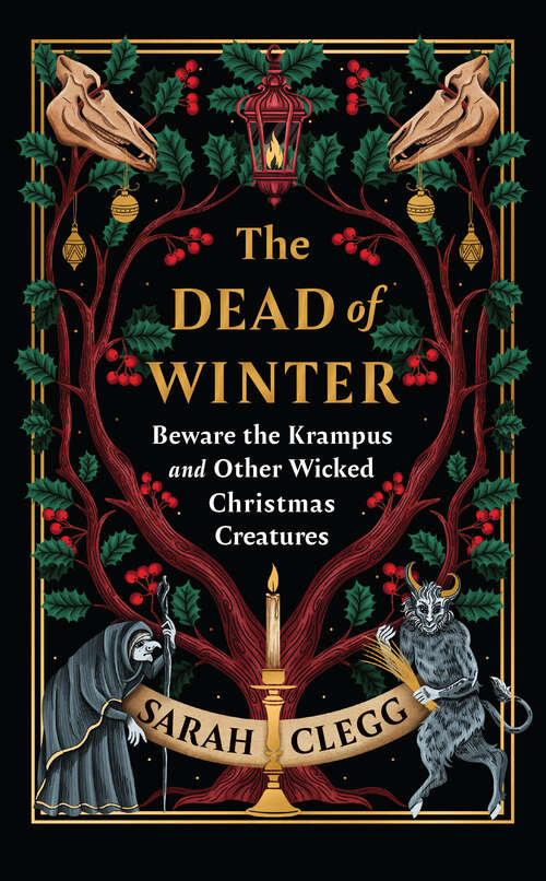 Book cover of The Dead of Winter: Beware the Krampus and Other Wicked Christmas Creatures