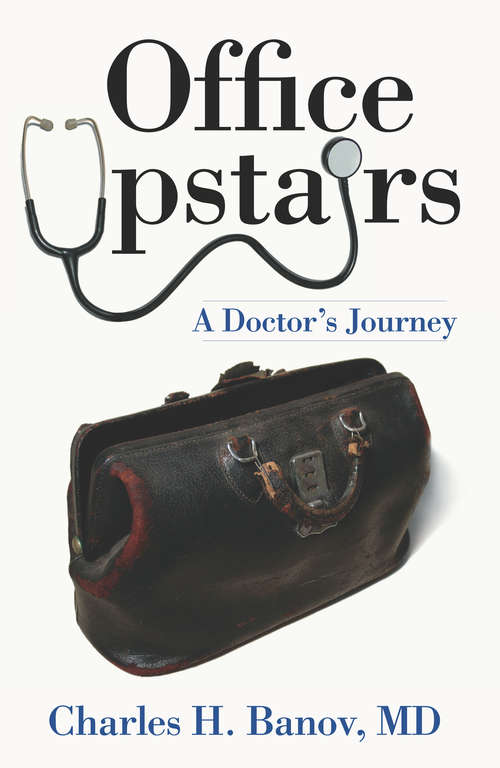 Book cover of Office Upstairs: A Doctor's Journey