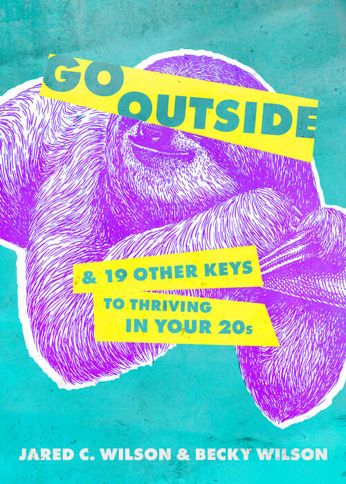 Book cover of Go Outside ...: And 19 Other Keys to Thriving in Your 20s