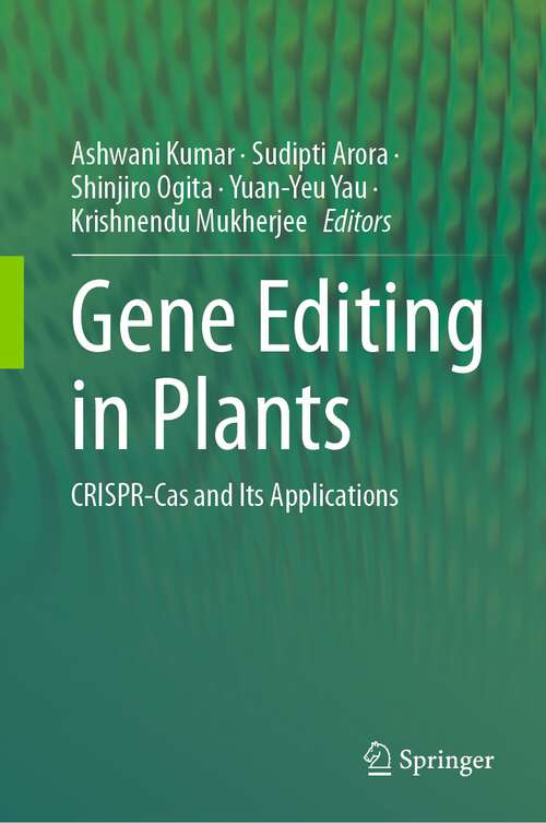 Book cover of Gene Editing in Plants: CRISPR-Cas and Its Applications (2024)
