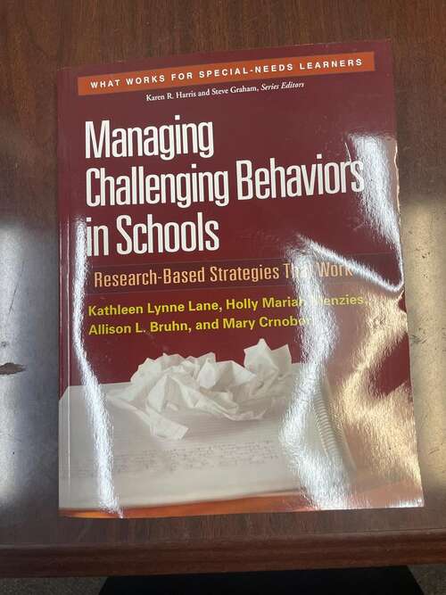 Book cover of Managing Challenging Behaviors in Schools: Research-Based Strategies That Work