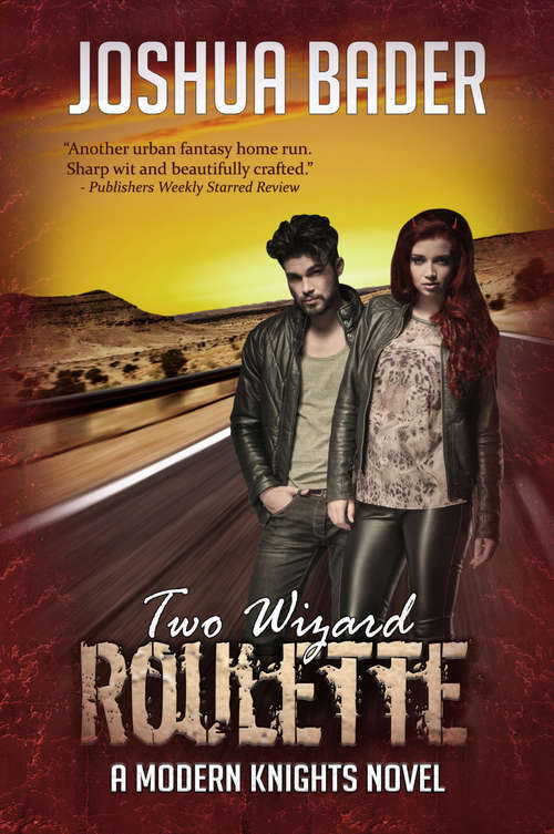 Book cover of Two Wizard Roulette (The Modern Knights Novels #2)