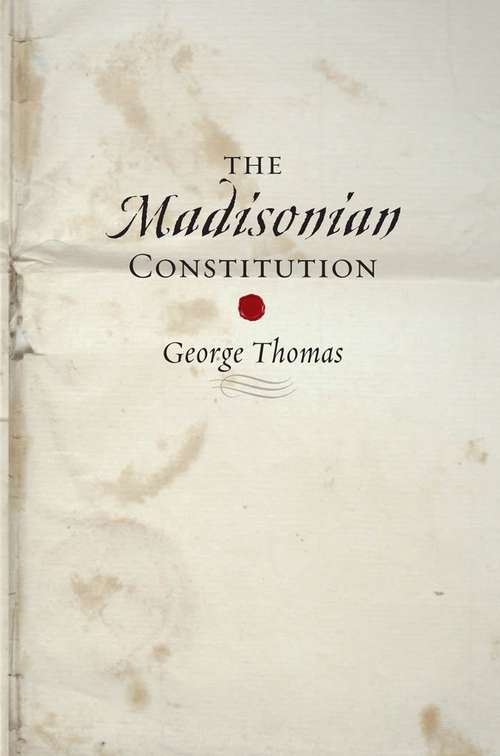 Book cover of The Madisonian Constitution