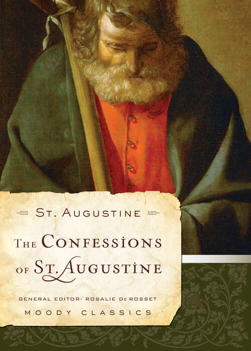 Book cover of The Confessions of St. Augustine (New Edition) (Moody Classics)