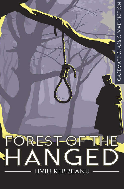 Book cover of Forest of the Hanged: A Novel (Casemate Classic War Fiction Ser. #11)