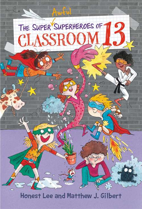 Book cover of The Super Awful Superheroes of Classroom 13 (Classroom 13 Ser. #4)