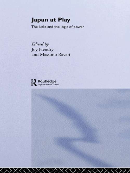 Book cover of Japan at Play (Nissan Institute/Routledge Japanese Studies)