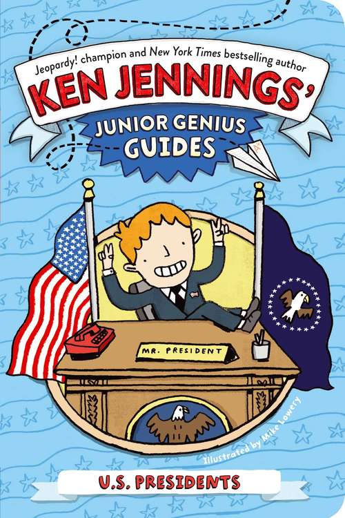 Book cover of U.S. Presidents (Ken Jennings’ Junior Genius Guides)