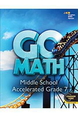 Book cover of Go Math, Middle School, Accelerated Grade 7