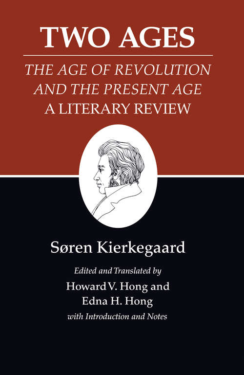 Book cover of Kierkegaard's Writings, XIV: "The Age of Revolution" and the "Present Age" A Literary Review