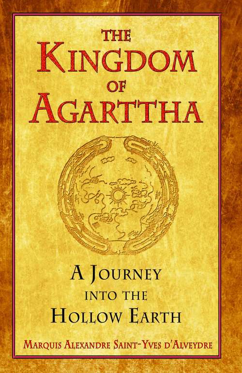 Book cover of The Kingdom of Agarttha: A Journey into the Hollow Earth
