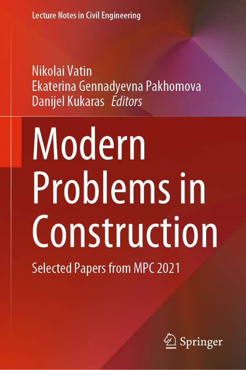 Book cover of Modern Problems in Construction: Selected Papers from MPC 2021 (1st ed. 2023) (Lecture Notes in Civil Engineering #287)