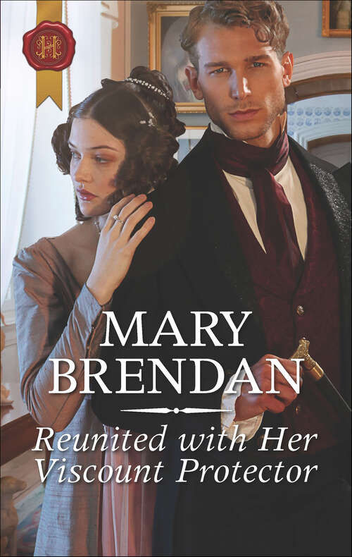 Book cover of Reunited with Her Viscount Protector (Original) (Mills And Boon Historical Ser.)