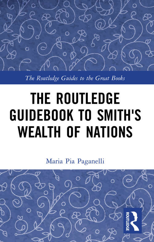 Book cover of The Routledge Guidebook to Smith's Wealth of Nations (The Routledge Guides to the Great Books)