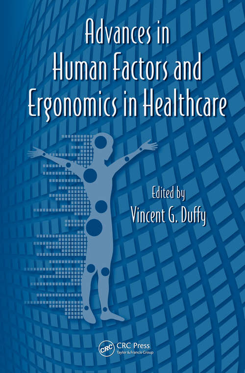 Book cover of Advances in Human Factors and Ergonomics in Healthcare (1) (Advances in Human Factors and Ergonomics Series)