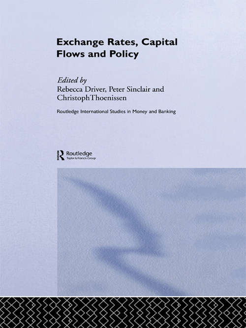 Book cover of Exchange Rates, Capital Flows and Policy (Routledge International Studies in Money and Banking: Vol. 30)